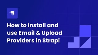 How to install and use Email amp Upload Providers in Strapi [upl. by Flagler]