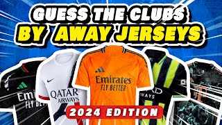 GUESS THE CLUBS BY THEIR NEW AWAY JERSEYS  MIMIRQUIZ [upl. by Lotsirb913]