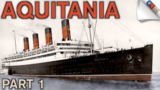 RMS Aquitania The Ship Beautiful part 1 of 2 feat Fox Star Line [upl. by Arrait]