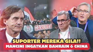 Bahrain amp China Panik Mancini Mereka itu lebih GILA dari yang kalian kira [upl. by Ajram]