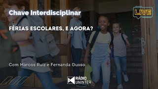 Chave Interdisciplinar  Férias escolares e agora [upl. by Adnopoz]