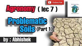 Problematic soils  Classification of problem soil  Part 1 Agronomy lec 7  Go For Agriculture [upl. by Ahasuerus808]