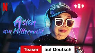 Asien um Mitternacht Essen · Tanzen · Träumen Staffel 1 Teaser  Trailer auf Deutsch  Netflix [upl. by Valenza71]