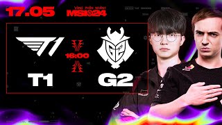 T1 vs G2  MSI 2024  VÒNG PHÂN NHÁNH  17052024 [upl. by Halpern163]