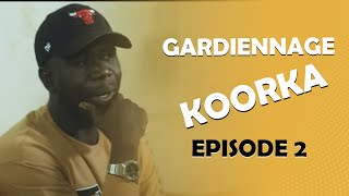 GARDiENNAGE KOORKA SAISON 2 EPISODE 02 [upl. by Kcirdehs]