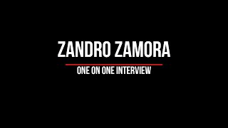 ZANDRO ZAMORA exclusive interview [upl. by Imuyam462]