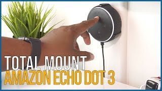 TotalMount Review For the Echo Dot 3rd Gen 2018 [upl. by Anileme]