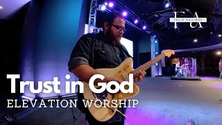 Trust in God \\ Elevation Worship \\ IEM Mix [upl. by Auburta]