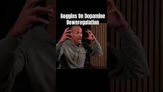 David Goggins On Dopamine Downregulation shorts [upl. by Micheline]