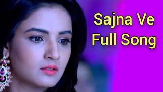 Sajna Ve Full Song  Tashan E Ishq [upl. by Xila]