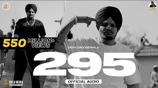 295 Official Audio  Sidhu Moose Wala  The Kidd  Moosetape [upl. by Pangaro864]