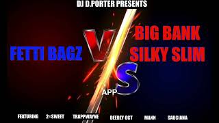 FETTI BAGZ VS BIG BANK SILKY SLIM [upl. by Oulman699]