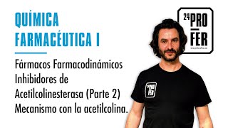 Fármacos Farmacodinámicos Inhibidores de AcetilcolinesterasaParte 2 Mecanismo con la acetilcolina [upl. by Drais588]