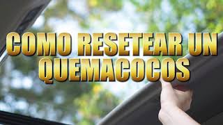 💥como RESETEAR un QUEMACOCOS💥 [upl. by Costanzia740]