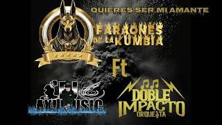 Quieres Ser Mi Amante  Faraones De La Cumbia  Doble Impacto Orquesta  Dj Axi Musc Cali [upl. by Anayra937]