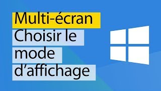 Windows 10  Choisir le mode daffichage en multi écran [upl. by Tooley]