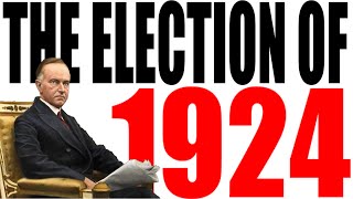 The Election of 1924 Explained [upl. by Humfrid205]