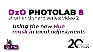 The new DxO Photolab 8 Using the new Hue mask in local adjustments [upl. by Hoenack]