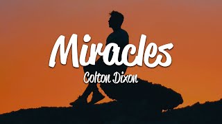 Colton Dixon  Miracles Lyrics [upl. by Nomyaw576]