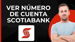 Ver número de cuenta en Scotiabank  Encontrar número de cuenta en Scotiabank [upl. by Lewin940]