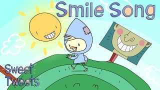 Smile Song – Sweet Tweets [upl. by Deedee]