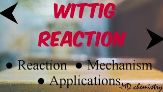 Wittig Reaction  Mechanism  Applications [upl. by Atirma]