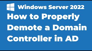 33 How to Demote a Domain Controller Windows Server 2022 [upl. by Natasha490]