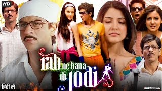 Rab Ne Bana Di Jodi Full Movie 2008  Shah Rukh Khan  Anushka Sharma  Preity Zinta  Review amp Fact [upl. by Dlonyer]