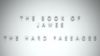 The Hard Passages James 2 Comfort to the True Believer [upl. by Hanson445]