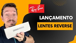 Lançamento RayBan com lentes Reverse [upl. by Auqined560]