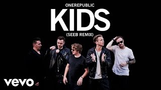 OneRepublic Seeb  Kids Remix [upl. by Scammon752]