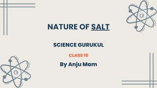 Nature of Salt  Chapter  Acids  Bases and Salts  class10 ncert cbse [upl. by Genna710]