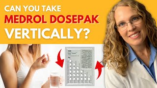 Can you take Medrol Dosepak vertically and not horizontally [upl. by Nalloh734]