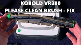 Kobold VR200 VORWERK robot vacuum cleaner quotPlease clean brushquot  stuck brush fix [upl. by Jago]