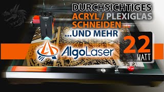 Durchsichtiges Acryl schneiden und mehr  AlgoLaser Alpha 22W [upl. by Bendix]