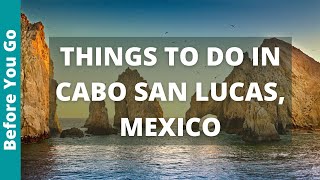 Cabo San Lucas Travel 14 BEST Things to Do in Cabo San Lucas Mexico [upl. by Hairaza]