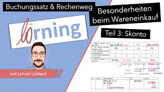 Besonderheiten beim Wareneinkauf buchen  Teil 3 Skonto  Buchungssatz und Rechenweg [upl. by Reerg179]