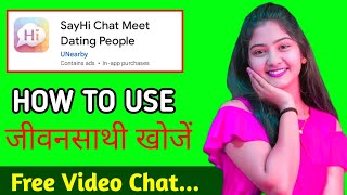 say hi app kaise use kare  sayhi dating app review  say hi app free points [upl. by Rosenkranz]