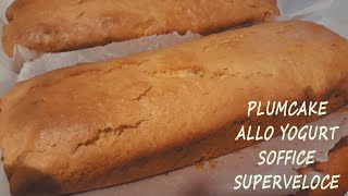 PLUMCAKE SOFFICE ALLO YOGURT ricetta facile e veloce [upl. by Nico454]