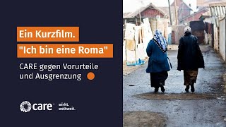 🎬 Ein Kurzfilm quotIch bin eine Romaquot  CARE gegen Vorurteile und Ausgrenzung [upl. by Haeckel]