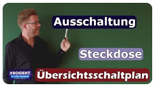 Ausschaltung mit Schutzkontaktsteckdosen  Übersichtsschaltplan  einfach und anschaulich erklärt [upl. by Aihseken]