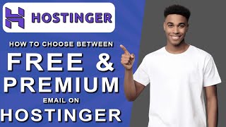 How to choose between free and premium email on hostinger 2024 [upl. by Nacul817]