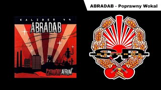 ABRADAB  Poprawny Wokal OFFICIAL AUDIO [upl. by Grenville]