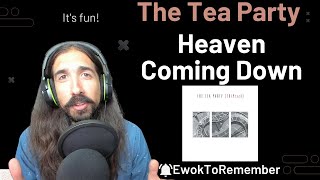 The Tea Party  Heaven Coming Down REACTION [upl. by Ielirol]