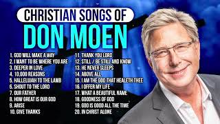 Don Moen Christian Songs 🙏 Ultimate Praise and Worship [upl. by Esydnac390]