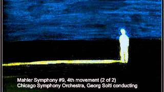 Mahler Symphony 9 4th mov SoltiCSO 2 of 2 [upl. by Ardnoel]