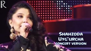 Shahzoda  Uygurcha concert version [upl. by Ever]