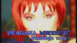 Dragana Mirkovic Poslednje vece Official Video [upl. by Ardnoed]