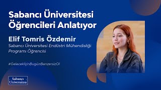 Sabancı Üniversitesi Öğrencileri Anlatıyor  Elif Tomris Özdemir [upl. by Cristina]