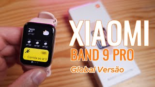 XIAOMI BAND 9 Pro Versão Global AGORA COM ACABAMENTO EM ALUMÍNIO Primeiro Review [upl. by Bottali]